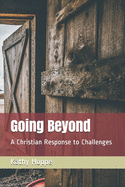 Going Beyond: A Christian Response to Challenges