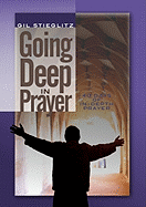 Going Deep in Prayer: 40 Days of In-Depth Prayer
