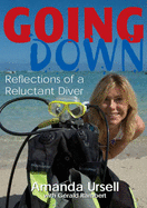 Going Down: Relections of a Reluctant Diver