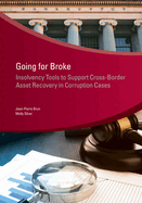 Going for Broke: Insolvency Tools to Support Cross-Border Asset Recovery in Corruption