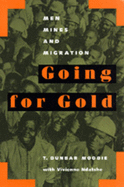 Going for Gold: Men, Mines, and Migration Volume 51