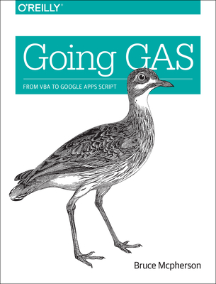 Going Gas: From VBA to Google Apps Script - McPherson, Bruce