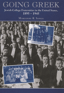 Going Greek: Jewish College Fraternities in the United States, 1895-1945