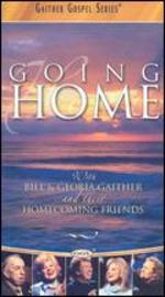 Going Home with Bill and Gloria Gaither and Their Homecoming Friends