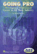 Going Pro: Developing a Professional Career in the Music Industry