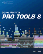 Going Pro with Pro Tools 8