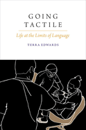 Going Tactile: Life at the Limits of Language