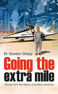 Going the Extra Mile: Stories from the History of Aviation Medicine