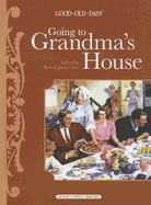 Going to Grandma's House - Tate, Ken (Editor), and Tate, Janice (Editor)