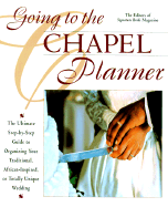 Going to the Chapel Planner: The Ultimate Step-By-Step Guide to Organizing Your Traditional, African-Inspired, or Totally Unique Wedding