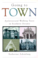 Going to Town: Architectural Walking Tours in Southern Ontario