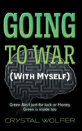 Going To War: (With Myself)