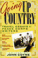 Going Up Country: Travel Essays by Peace Corps Writers