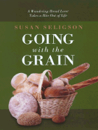 Going with the Grain - Seligson, Susan