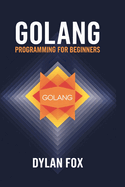 Golang Programming For Beginners