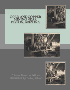 Gold and Copper Mining near Payson, Arizona