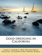 Gold Dredging in California Volume No.57