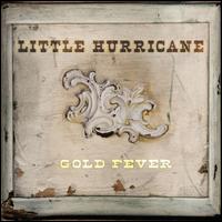 Gold Fever - little hurricane