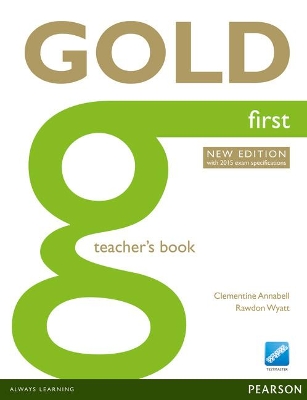Gold First New Edition Teacher's Book - Annabell, Clementine