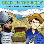Gold in the Hills: Stories of Riches in Oklahoma's Mountains