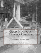 Gold Mining in Eastern Oregon