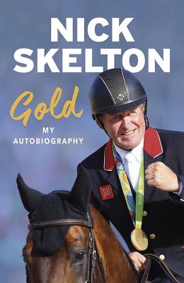 Gold: My Autobiography - Skelton, Nick