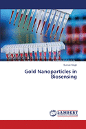 Gold Nanoparticles in Biosensing