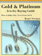 Gold & Platinum Jewelry Buying Guide: How to Judge, Buy, Test & Care for It