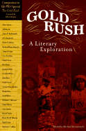 Gold Rush: A Literary Exploration - Kowalewski, Michael (Editor)
