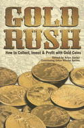 Gold Rush: How to Collect, Invest & Profit with Gold Coins