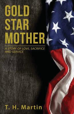 Gold Star Mother - Martin, T H