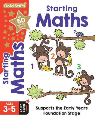 Gold Stars Starting Maths Ages 3-5 Early Years: Supports the Early Years Foundation Stage - David and Penny Glover, and Vaughan, Christine (Consultant editor)