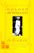 Golden Afternoon - Kaye, M M