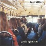 Golden Age of Radio [Bonus CD] - Josh Ritter