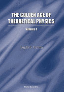 Golden Age of Theoretical Physics, the (Boxed Set of 2 Volumes)