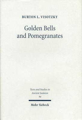 Golden Bells and Pomegranates: Studies in Midrash Leviticus Rabbah - Visotzky, Burton L, Professor, PH.D.