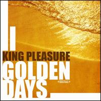 Golden Days - King Pleasure