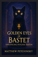 Golden Eyes of Bastet: Enhancing Psychic Vision