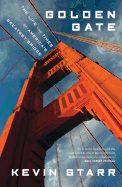 Golden Gate: The Life and Times of America's Greatest Bridge