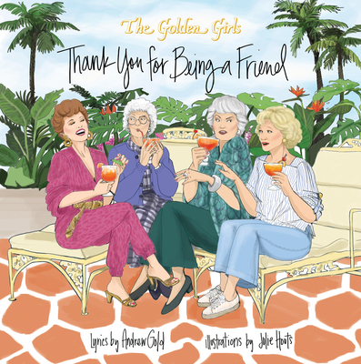 Golden Girls: Thank You for Being a Friend - Houts, Julie