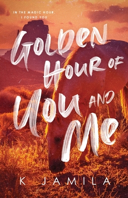 Golden Hour of You and Me - Jamila, K