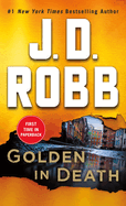 Golden in Death: An Eve Dallas Novel