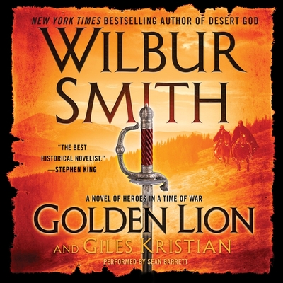 Golden Lion: A Novel of Heroes in a Time of War - Smith, Wilbur, and Kristian, Giles, and Barrett, Sean (Read by)