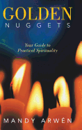 Golden Nuggets: Your Guide to Practical Spirituality