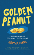 Golden Peanut: Filipino Humor for Many Occasions