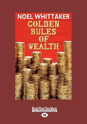 Golden Rules of Wealth - Whittaker, Noel