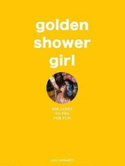 Golden Shower Girl: She loves to piss for fun