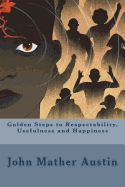 Golden Steps to Respectability, Usefulness and Happiness