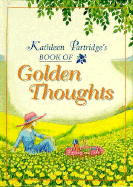 Golden Thoughts - Partridge, Kathleen