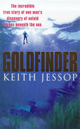 Goldfinder: The Incredible Discovery of Untold Riches